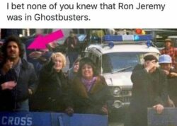 Ron Jeremy was in Ghostbusters