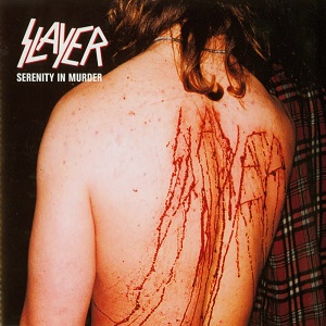 SLAYER - Serenity In Murder album cover