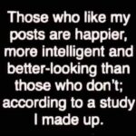 Those Who Like My Posts Are