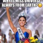 Why is Miss Universe always from Earth