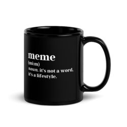 MEME Definition coffee mug - It's not a word, it's a lifestyle