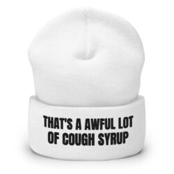Cough Syrup beanie (embroidered text)