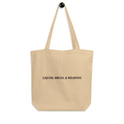LIQUOR DRUGS WEAPONS Bag