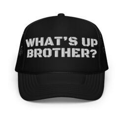 WHAT'S UP BROTHER trucker hat (Embroidered)