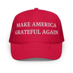 MAKE AMERICA GRATEFUL AGAIN Hat