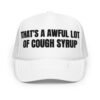 Cough Syrup trucker hat (embroidered text)