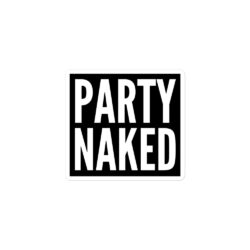Alternative view of PARTY NAKED Black Sticker