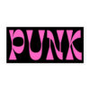 PUNK (in bold pink letters) Sticker