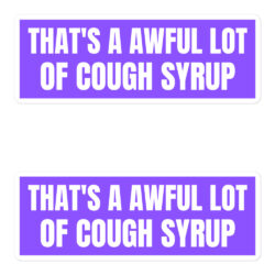 Cough Syrup purple sticker