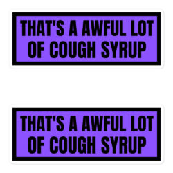 Cough Syrup purple sticker (black text)