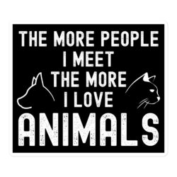 The More People I Meet The More I Love Animals sticker