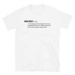 Alternative view of MEME definition t-shirt