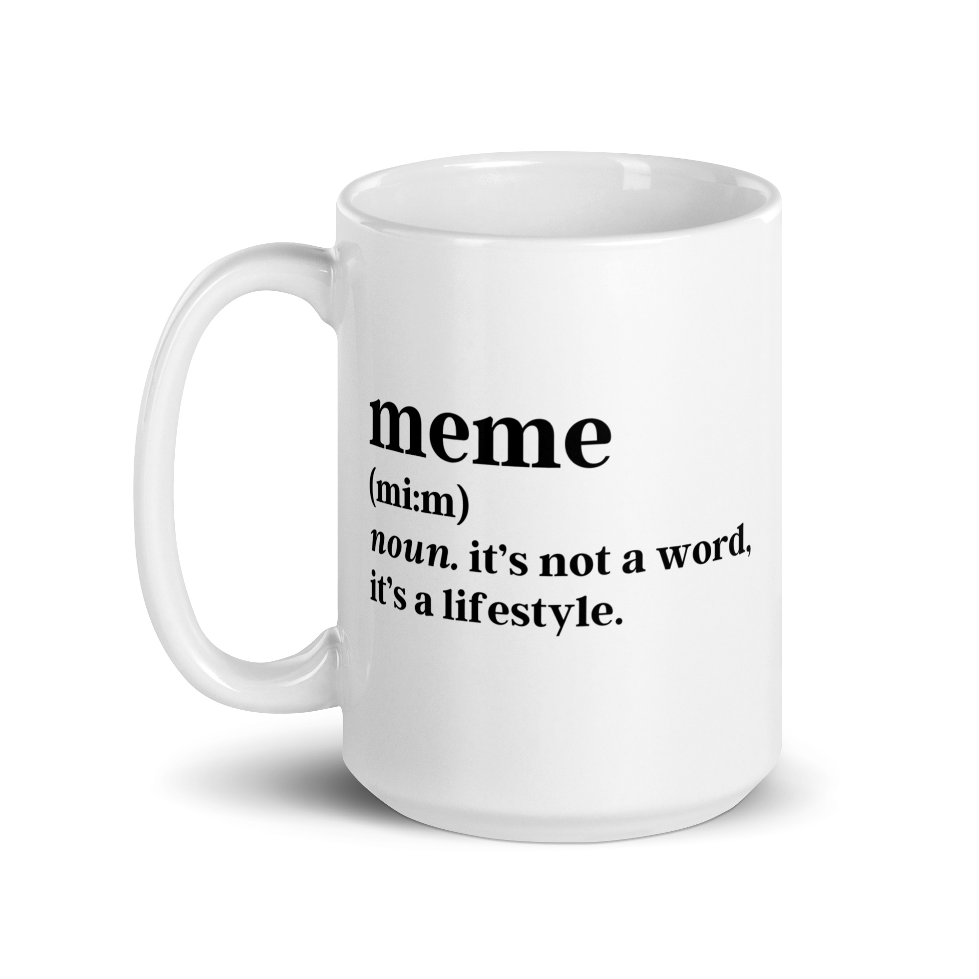 MEME Definition coffee mug. it's not a word, it's a lifestyle. - Image 5
