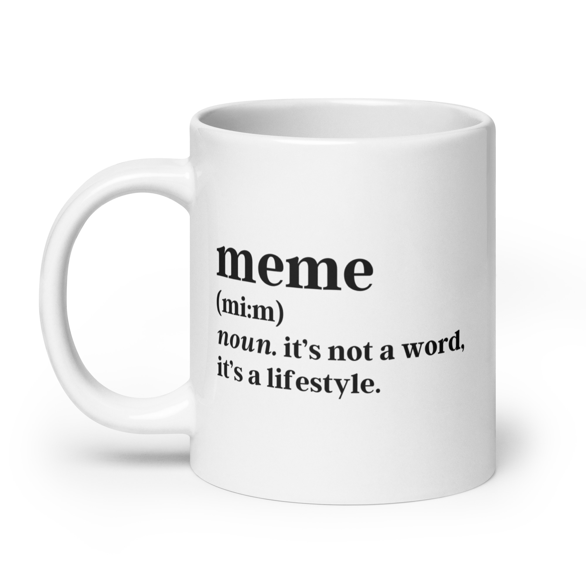 MEME Definition coffee mug. it's not a word, it's a lifestyle. - Image 8