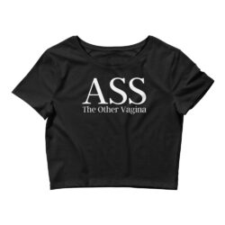 ASS The Other Vagina Crop Top