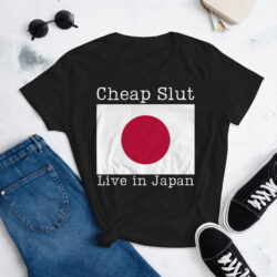 Cheap Slut Live in Japan Women's T-Shirt | Steel Panther – She’s Tight