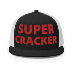 SUPER CRACKER (in full size red letters) Embroidered Flat Brim Trucker Cap