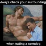 Always Check Your Surrounding When Eating A Corndog