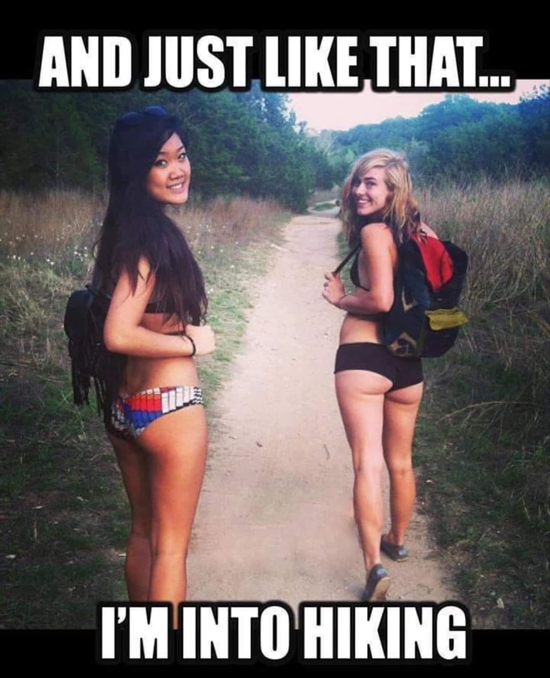 And Just Like That I'm Into Hiking - Sexy ass hikers