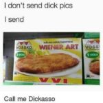 Dick Pics or Wienert Art by Dickasso