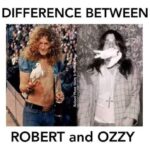 Difference Between Robert Plant and Ozzy Osbourne - Dove Usage