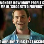 Facebook Suggested Friends - Fuck That Asshole