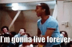 Fame I'm Gonna Live Forever GIF