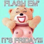 Flash Em' It's Friday