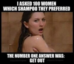 I Asked 100 Women Which Shampoo They Preferred The Number One Answer Was - Get Out