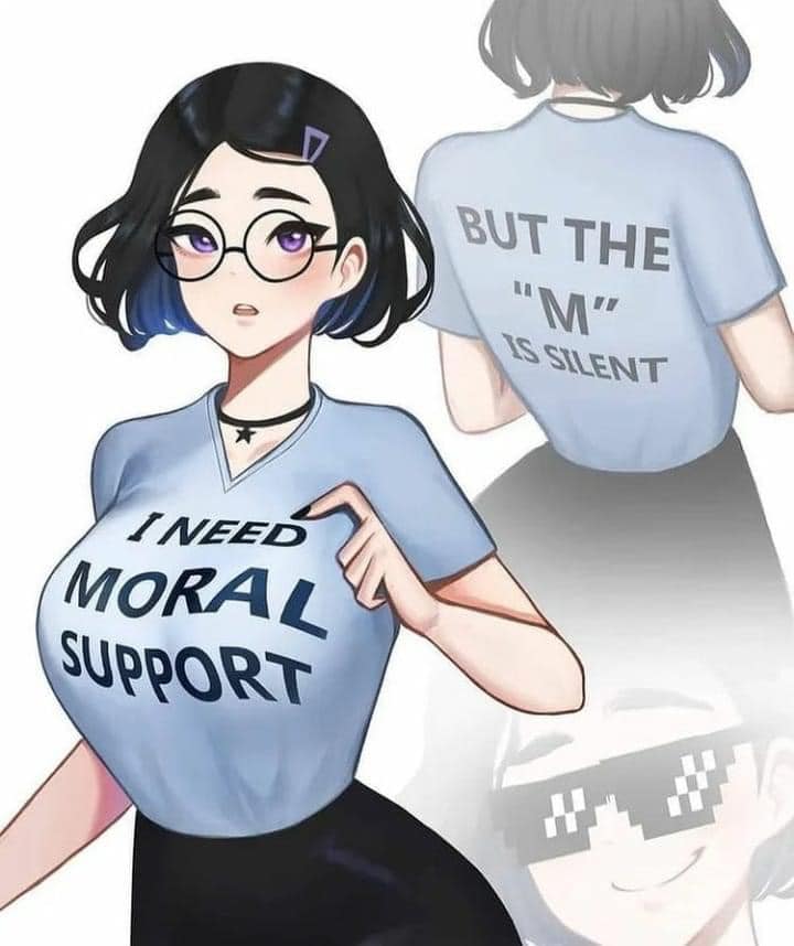 I Need Moral Support shirt
