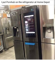 I put Pornhub on the refrigerator at Home Depot