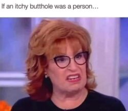 If An Itchy Butthole Was A Person