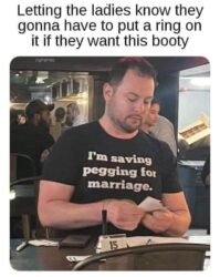 I'm Saving Pegging For Marriage shirt
