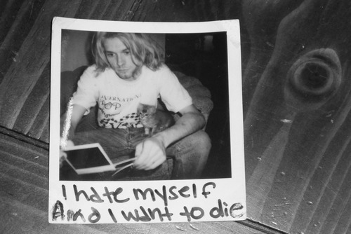 Kurt Cobain i hate myself and i want to die