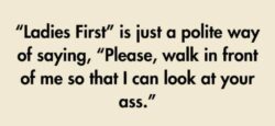 Ladies First meme ass