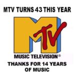 MTV turns 43 this year Thanks for 14 years of music