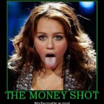 Miley Cyrus Money Shot - Billy Ray must be so proud