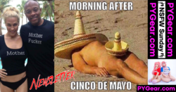 NEWSLETTER #77 Cinco De Mayo hangover + Mother Fucker matching couple tees + Mega Milk