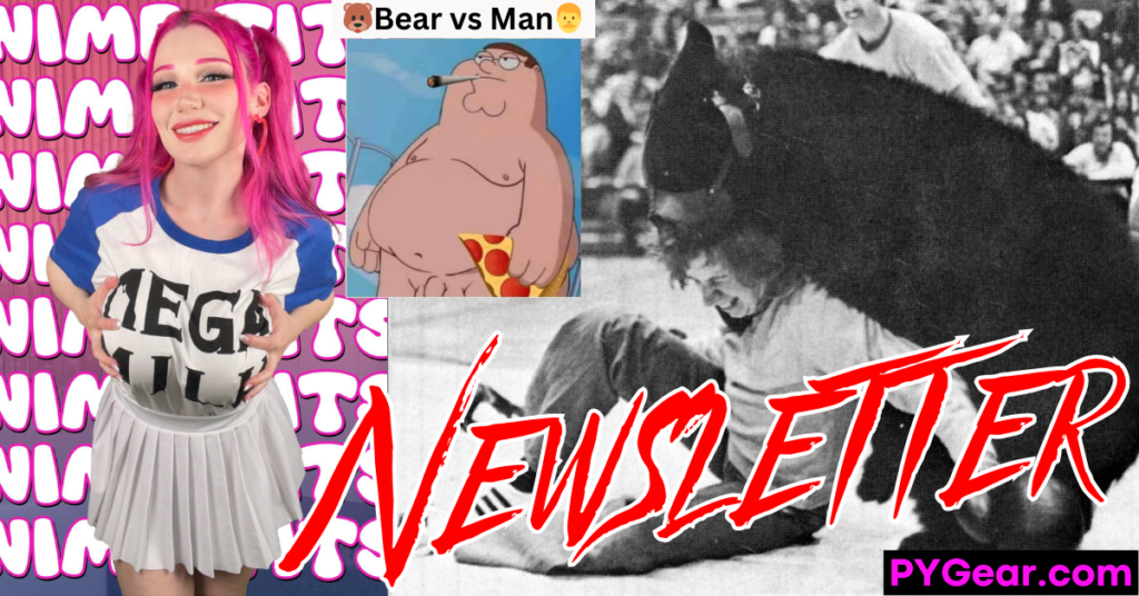 NEWSLETTER #78 Bear vs Man + Lily Lou MEGA MILK + Naked Peter Griffin chilling