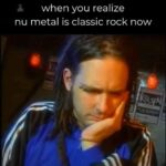 New Metal is Classic Rock now