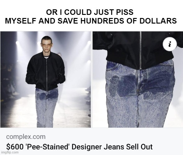 Pee Stain Designer Jeans $600