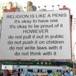 RELIGION IS LIKE A PENIS
