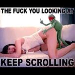 The Fuck You Looking At Keep Scrolling