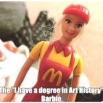 The 'I have a degree in Art History' Barbie