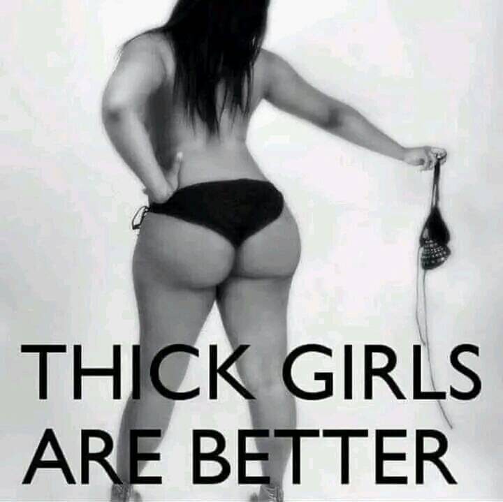 Thick Girls Are Better