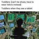 Toddlers When They See A Tablet