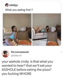 What You Eating First Cindy asshole or pizza meme
