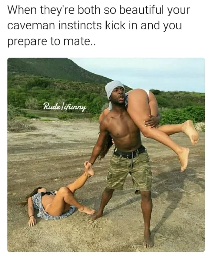 When They're Both So Beautiful Your Caveman Instincts Kick In And You Prepare To Mate