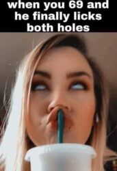 When You 69 And He Finally Licks Both Holes meme