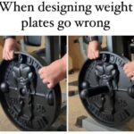 When designing weight plates go wrong